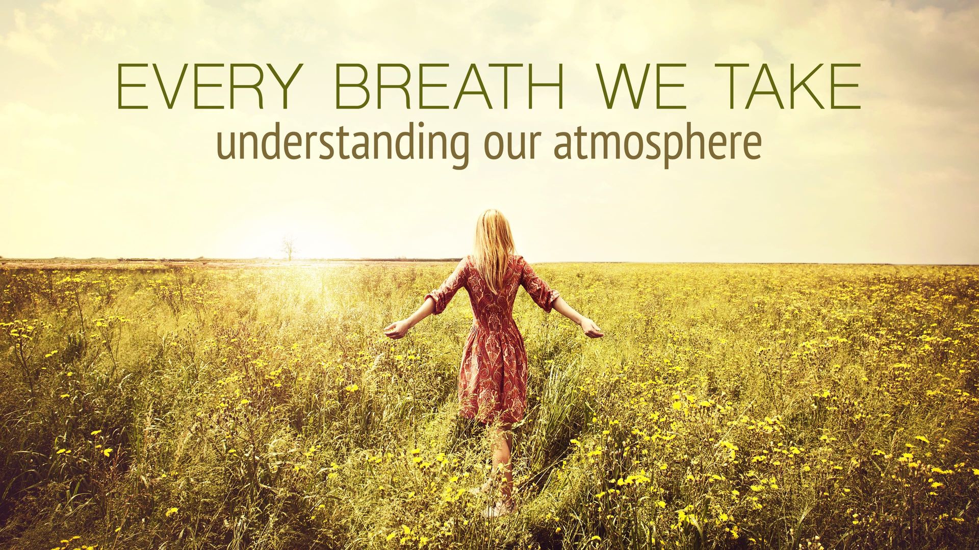 Every Breath We Take: Understanding Our Atmosphere background