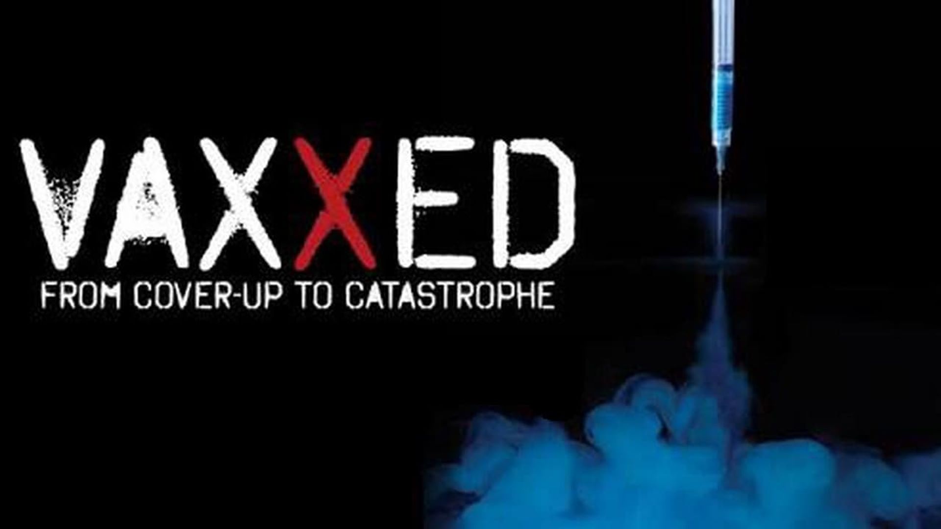 Vaxxed: From Cover-Up to Catastrophe background