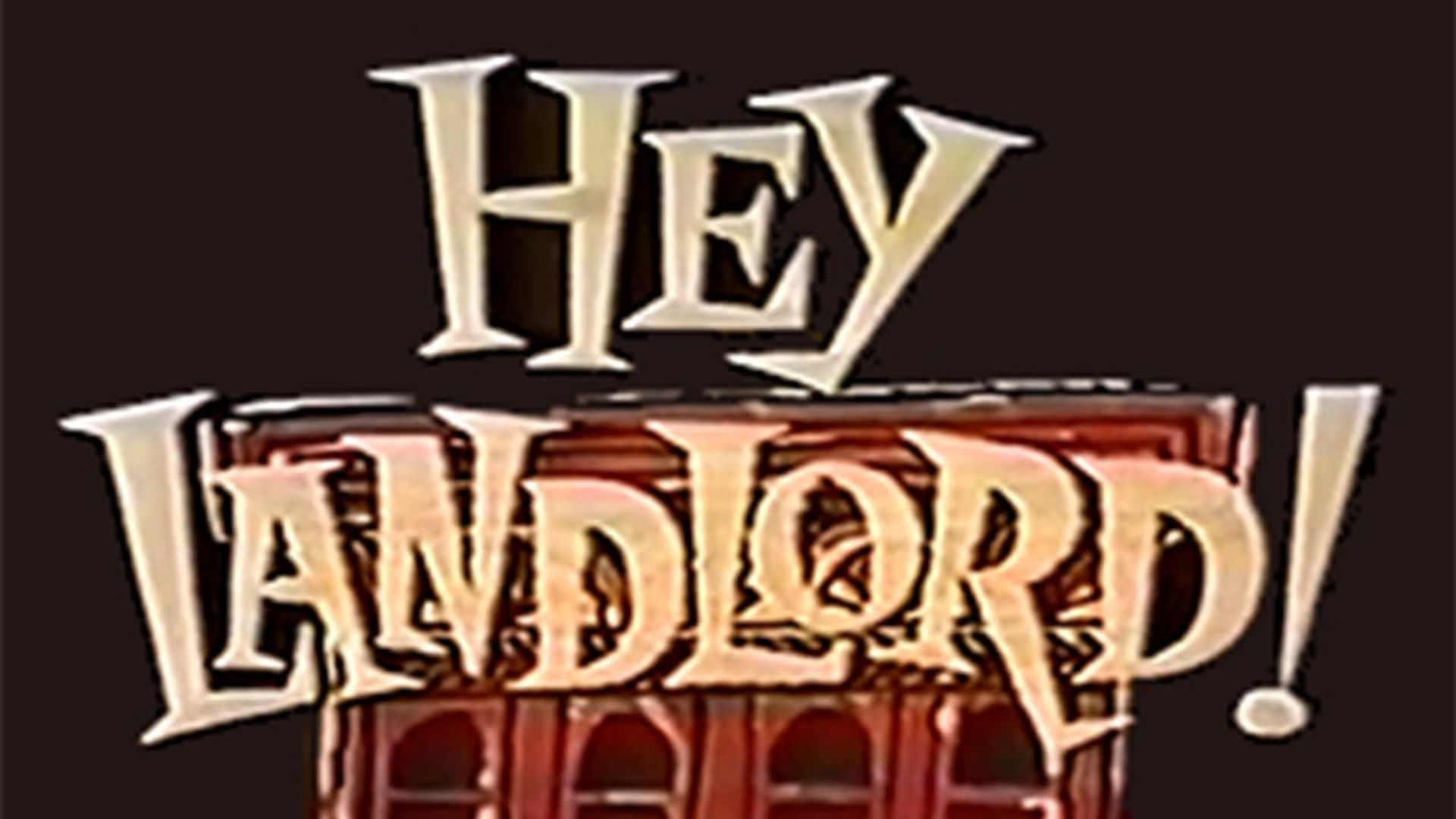 Hey, Landlord background