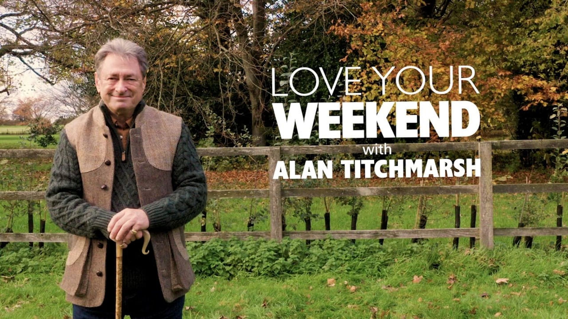 Love Your Weekend with Alan Titchmarsh background