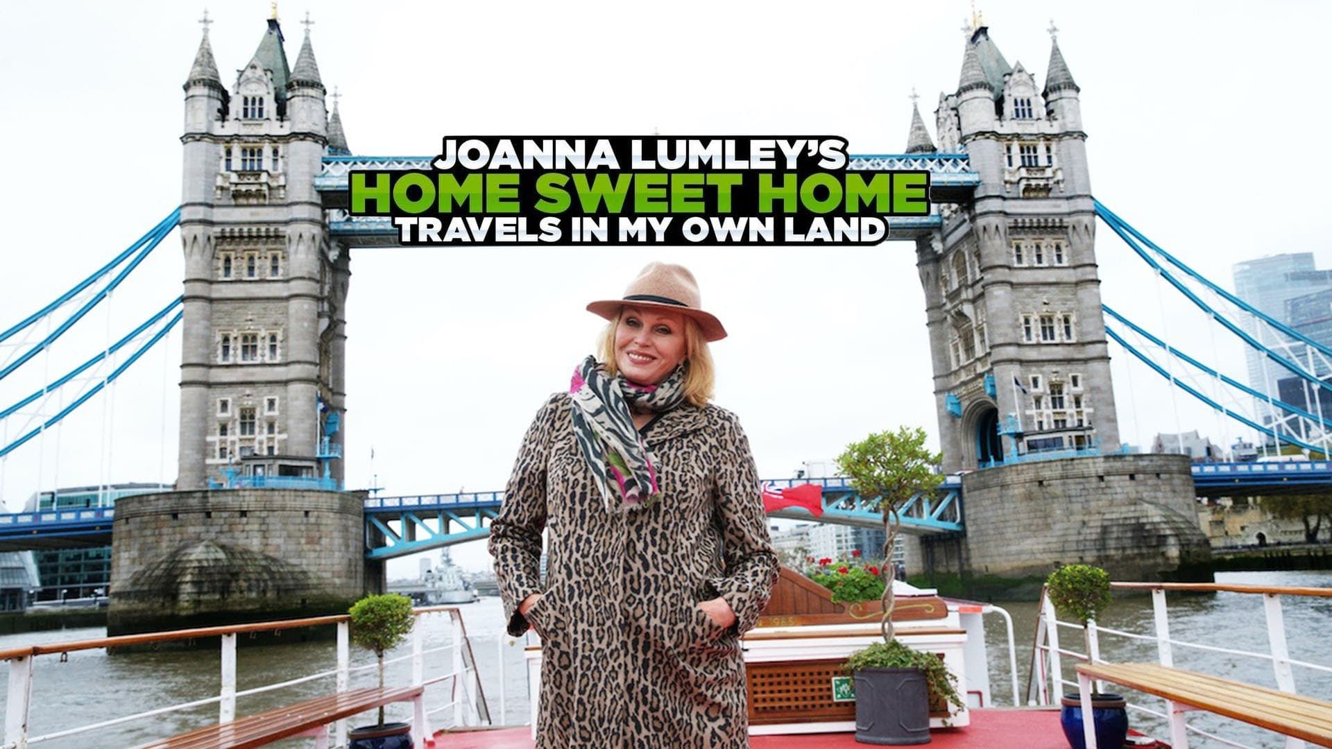 Joanna Lumley's Home Sweet Home: Travels in My Own Land background