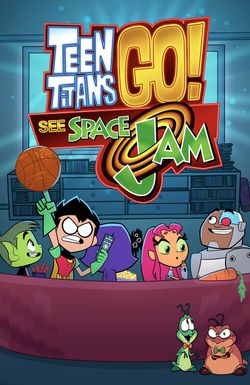 Teen Titans Go! See Space Jam