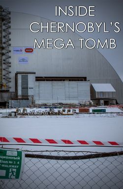 Inside Chernobyl's Mega Tomb