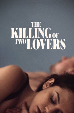 The Killing of Two Lovers