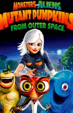 Monsters vs Aliens: Mutant Pumpkins from Outer Space