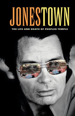 Jonestown: The Life and Death of Peoples Temple