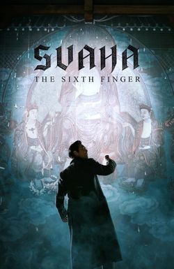 Svaha: The Sixth Finger