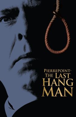 Pierrepoint: The Last Hangman