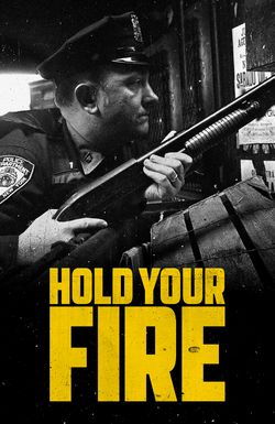 Hold Your Fire