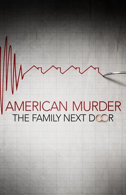 American Murder: The Family Next Door