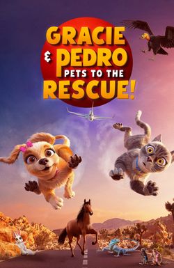 Gracie and Pedro: Pets to the Rescue