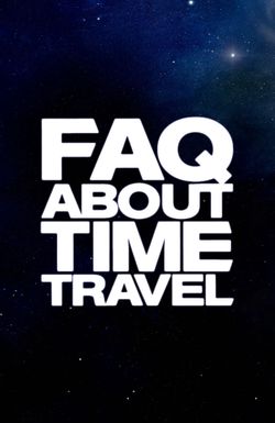 Frequently Asked Questions About Time Travel