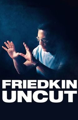 Friedkin Uncut