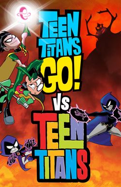 Teen Titans Go! Vs. Teen Titans