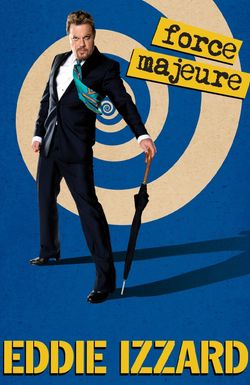 Eddie Izzard: Force Majeure Live