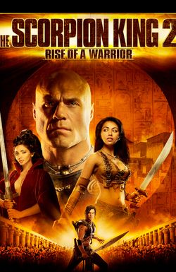 The Scorpion King 2: Rise of a Warrior