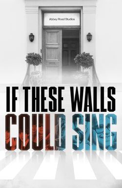 If These Walls Could Sing