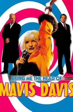 Bring Me the Head of Mavis Davis