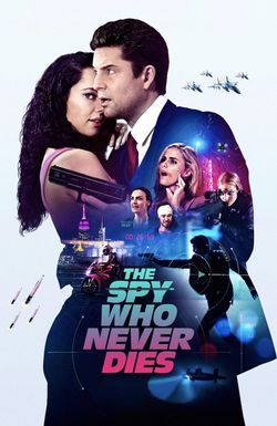 The Spy Who Never Dies