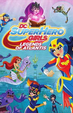 DC Super Hero Girls: Legends of Atlantis