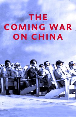 The Coming War on China