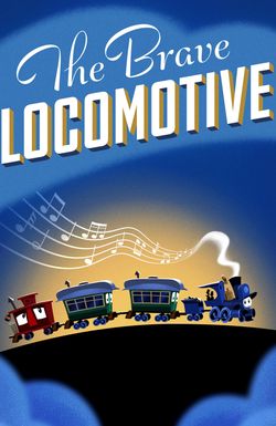 The Brave Locomotive