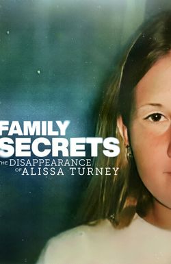 Family Secrets: The Disappearance of Alissa Turney