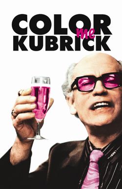 Colour Me Kubrick: A True...ish Story