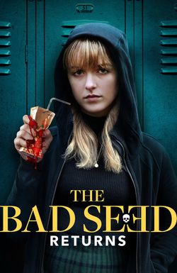 The Bad Seed Returns