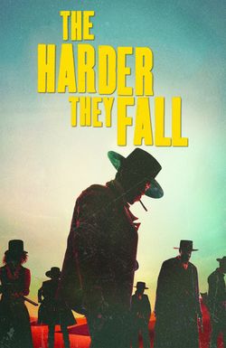 The Harder They Fall