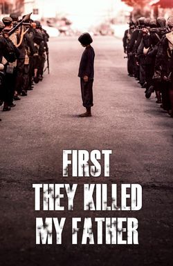 First They Killed My Father