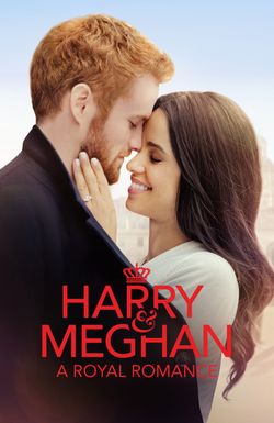 Harry & Meghan: A Royal Romance