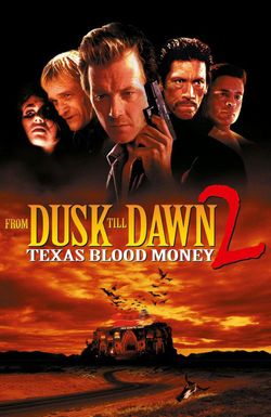 From Dusk Till Dawn 2: Texas Blood Money