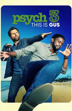 Psych 3: This Is Gus