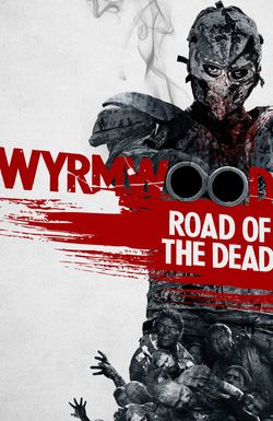 Wyrmwood: Road of the Dead