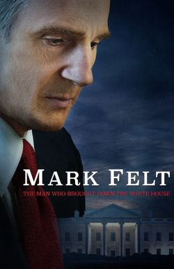 Mark Felt: The Man Who Brought Down the White House