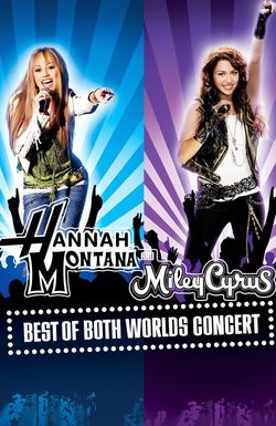 Hannah Montana and Miley Cyrus: Best of Both Worlds Concert