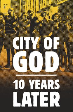 City of God: 10 Years Later