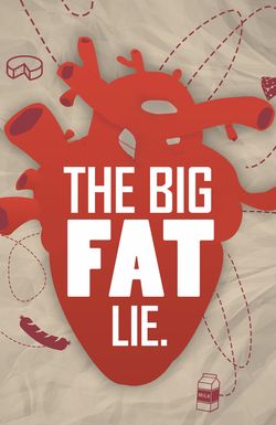 The Big Fat Lie