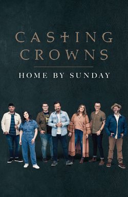 Casting Crowns: Home by Sunday