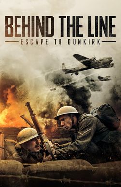 Behind the Line: Escape to Dunkirk