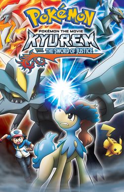 Pokémon the Movie: Kyurem vs. the Sword of Justice