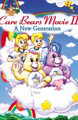 Care Bears Movie II: A New Generation