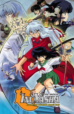 Inuyasha the Movie: Affections Touching Across Time