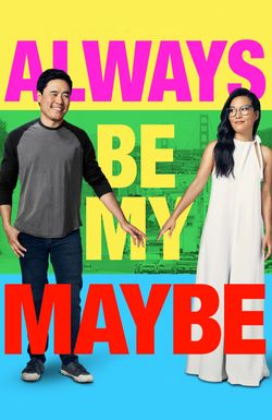 Always Be My Maybe