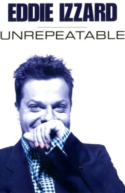 Eddie Izzard: Unrepeatable