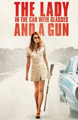 The Lady in the Car with Glasses and a Gun