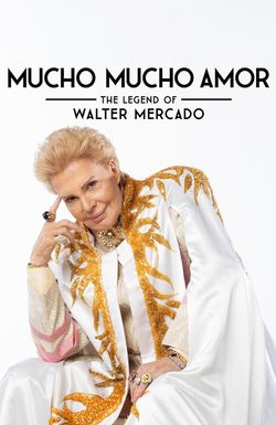 Mucho Mucho Amor: The Legend of Walter Mercado