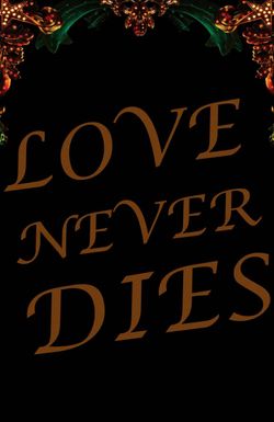 Love Never Dies