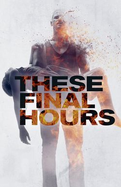 These Final Hours